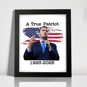A True Patriot Charlie Kirk With US Flag Picture Frame HO82 65912