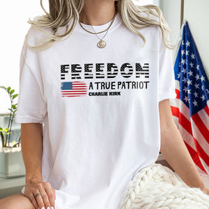 Charlie Kirk A True Patriot Rest In Peace Bright Shirt HO82 65758