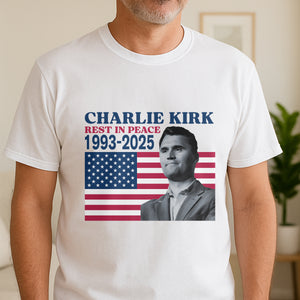Charlie Kirk Rest In Peace 1993-2025 America Bright Shirt LM32 65529