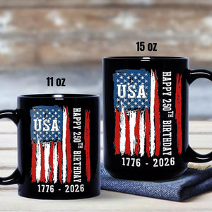 Happy 250th Birthday America Flag Black Mug LM32 895287