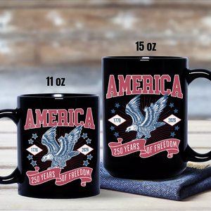 America 1776 - 2026 250 Years Of Freedom Black Mug HA75 897018