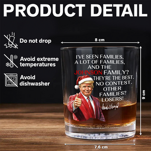 Personalized Gift Funny Trump Christmas I've Seen Families Whiskey Glass LM32 65831