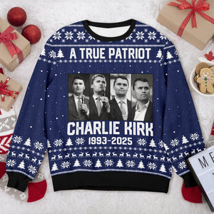 A True Patriot Charlie Kirk Ugly Sweatshirt TH10 64581