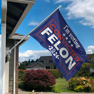 I'm Voting Felon 2024 Independence Day Banner Flag HA75 62736