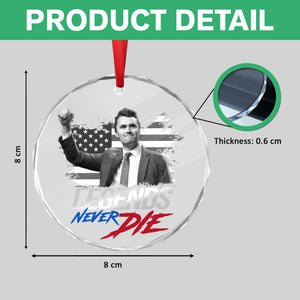 Pray For Charlie Kirk, Legends Never Die, Memorial Glass Ornament LM32 65573