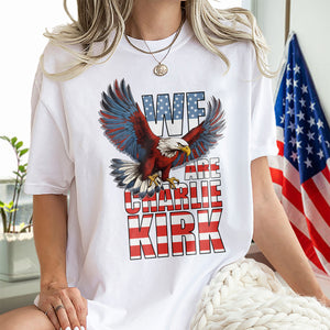We Are Charlie Kirk America Eagle Patriot Memorial Bright Shirt LM32 65491