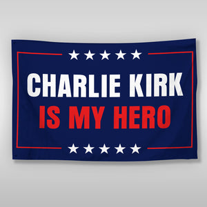 Charlie Kirk Is My Hero Memorial Banner House Flag LM32 65583