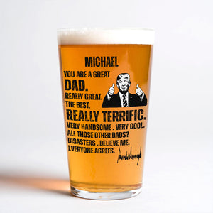 You Are A Great Dad Trump Print Beer Glass DM01 62621