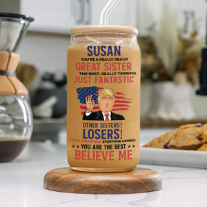 Personalized You're A Really Really Great Trump Mom, Trump Dad Glass Can With Lid LM32 65325