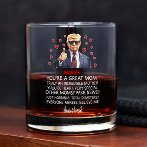 Custom Name You Are A Great Mom Trump With Mom Whiskey Glass HO82 65710