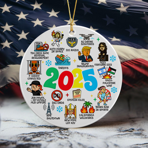 Funny 2025 Events - Year In Review Christmas Ceramic Ornament LM32 65811