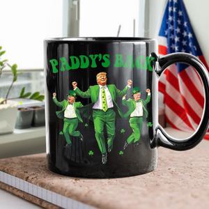 Trump Paddy's Back 2025 St. Patrick's Day Black Mug LM32 65279