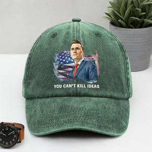 You Can't Kill Ideas Charlie Kirk Memorial Shirt Washed Denim Baseball Cap CH07 67426