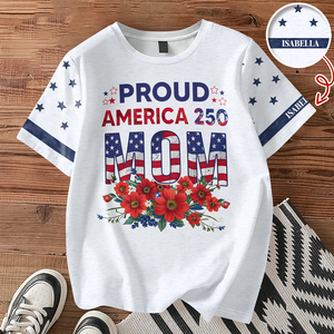 Personalized Happy Mother's Day With US Flag 3D Shirt, Gift For Mom, Mother's Day, America 250 HO82 901352