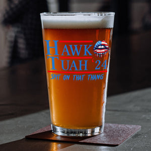 Hawk Tuah 24 Spit On That Thang Print Beer Glass HA75 62802