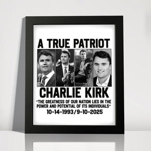 A True Patriot Charlie Kirk - Prayers Up for Charlie Picture Frame HA75 64492