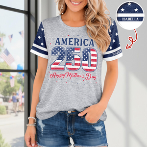 Personalized America 250 & Happy Mother's Day 3D Shirt, Gift For Mom, Mother's Day, America 250 HO82 901354