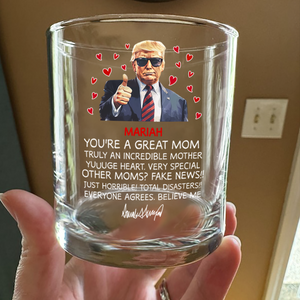 Custom Name You Are A Great Mom Trump With Mom Whiskey Glass HO82 65710