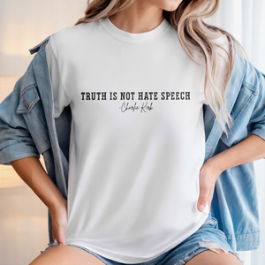 Pray For Charlie Kirk - Truth Is Not Hate Speech Bright Shirt LM32 65673