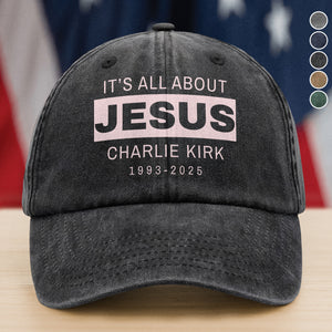 It's All About Jesus - Charlie Kirk 1993 - 2025 Washed Denim Baseball Cap LM32 65593