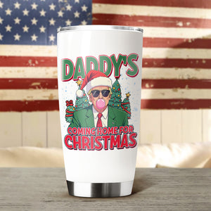 Daddy's Coming Home For Christmas Fat Tumbler TH10 64063
