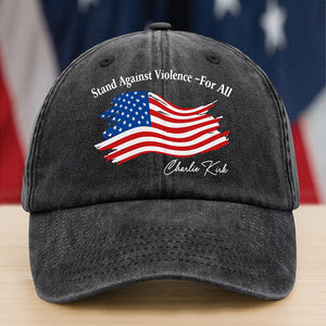 Stand Against Violence - For All Charlie Kirk Washed Denim Baseball Cap HA75 64548