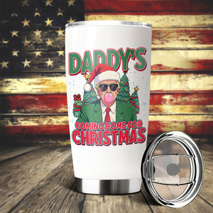 Daddy's Coming Home For Christmas Fat Tumbler TH10 64063