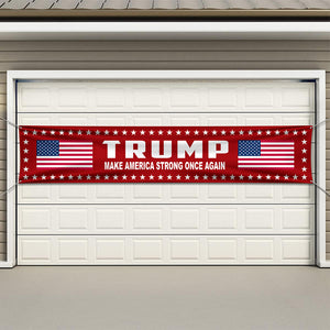 Trump 2024 Make America Strong Once Again Large Banner HO82 63092