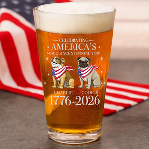 Custom Dog Celebrating America's Semiquincentennial Year Beer Glass LM32 895167