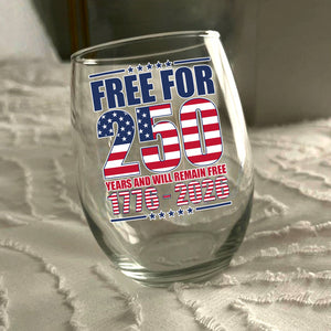 Free For America 250 Years Wine Glass TH10 894589