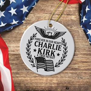Charlie Kirk Forever In Our Hearts Ceramic Ornament HO82 65920