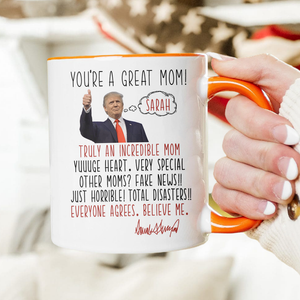 Custom Name You're A Great Mom Donald Trump Accent Mug TH10 64359