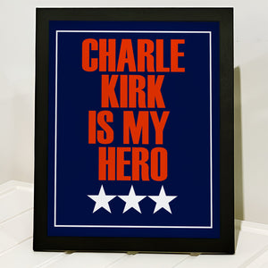 Charlie Kirk Is My Hero Picture Frame HO82 65918