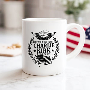 Charlie Kirk Forever In Our Hearts White Mug HO82 65924