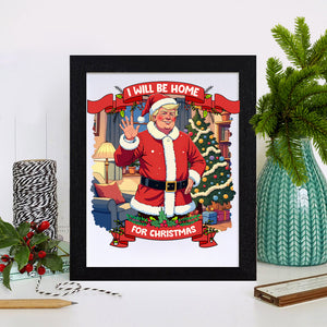 I Will Be Home For Christmas Trump Santa Claus Picture Frame HA75 63681
