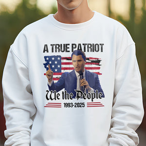 A True Patriot Charlie Kirk American Flag Bright Shirt We The People Shirt CH07 67366