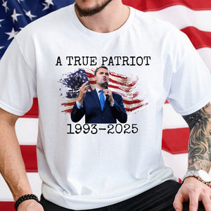 A True Patriot Charlie Kirk Memorial Bright Shirt CH07 67414