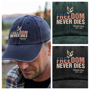 Freedom Never Dies Charlie Kirk 1993 - 2025 Remember Washed Denim Baseball Cap CH07 67728