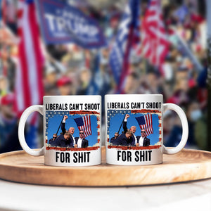 Liberals Can't Sh**t Donald Trump Mug TH10 63475