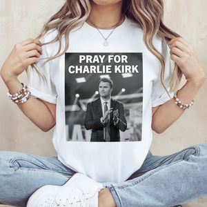 Pray For Charlie Kirk Bright Shirt CH07 67464