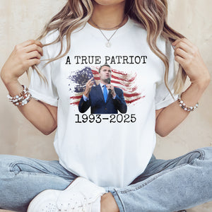 A True Patriot Charlie Kirk Memorial Bright Shirt CH07 67414
