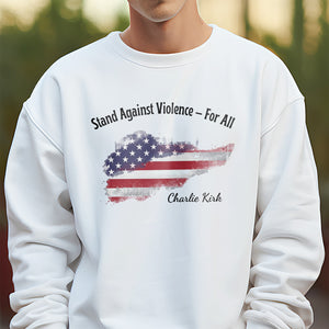 Stand Against Violence For All - Charlie Kirk Bright Shirt HO82 65940