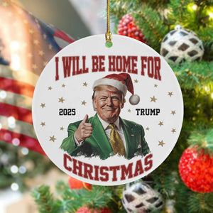 I'll Be Home for Christmas Trump Xmas Political Ceramic Ornament HA75 63720