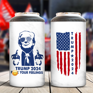 Trump 2024 F**k Your Feelings Cooler Tumbler HA75 62934