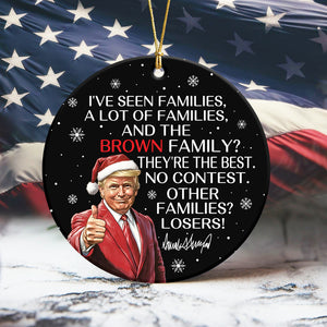 Personalized Gift Funny Trump Christmas I've Seen Families Ceramic Ornament HA75 64618
