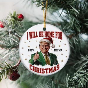 I'll Be Home for Christmas Trump Xmas Political Ceramic Ornament HA75 63720