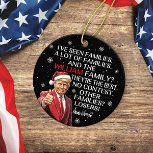 Personalized Gift Funny Trump Christmas I've Seen Families Ceramic Ornament HA75 64618