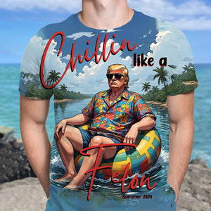 Chillin Like A Felon Summer 2024 Trump President Shirt DM01 62929