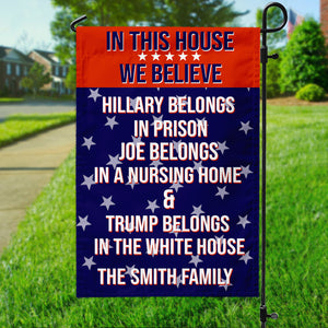 In This House We Believe Trump Garden Flag TH10 N304 62669