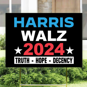 Harris Walz 2024 Truth Hope Decency Election Yard Sign HO82 65010